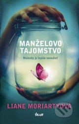 Liane Moriartyová - Manželovo tajomstvo 
