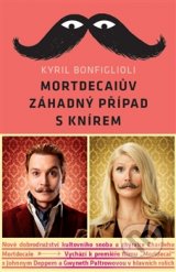 Kyril Bonfiglioli - Mortdecaiův záhadný případ s knírem 