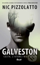 Nic Pizzolatto - Galveston
