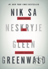 Glenn Greenwald - Nik sa neskryje
