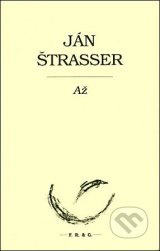 Ján Štraser - Až 