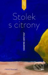 Julian Barnes - Stolek s citrony 