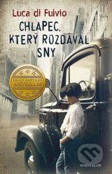 Luca Di Fulvio - Chlapec, který rozdával sny